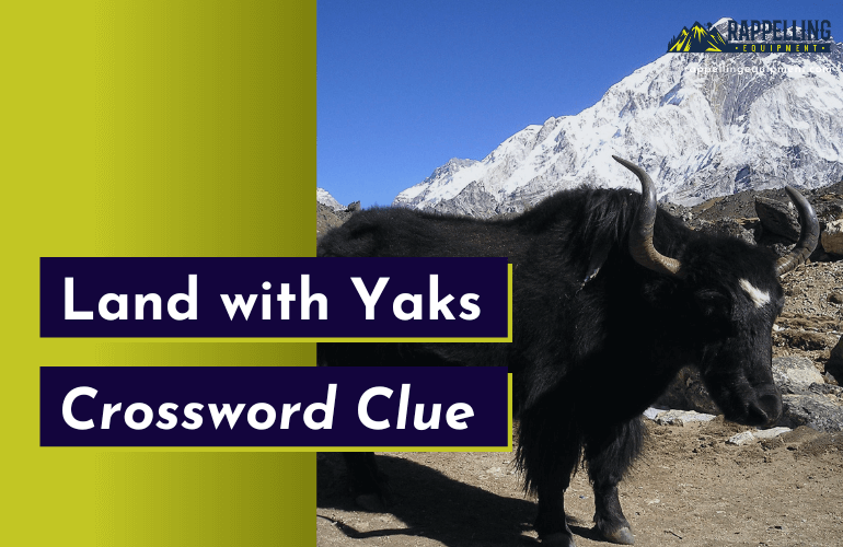 Land with Yaks Crossword Clue (Right Answers)